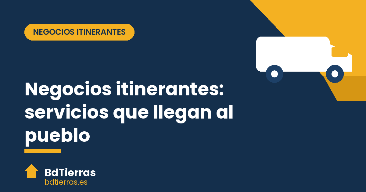 Negocios itinerantes: servicios que llegan al pueblo